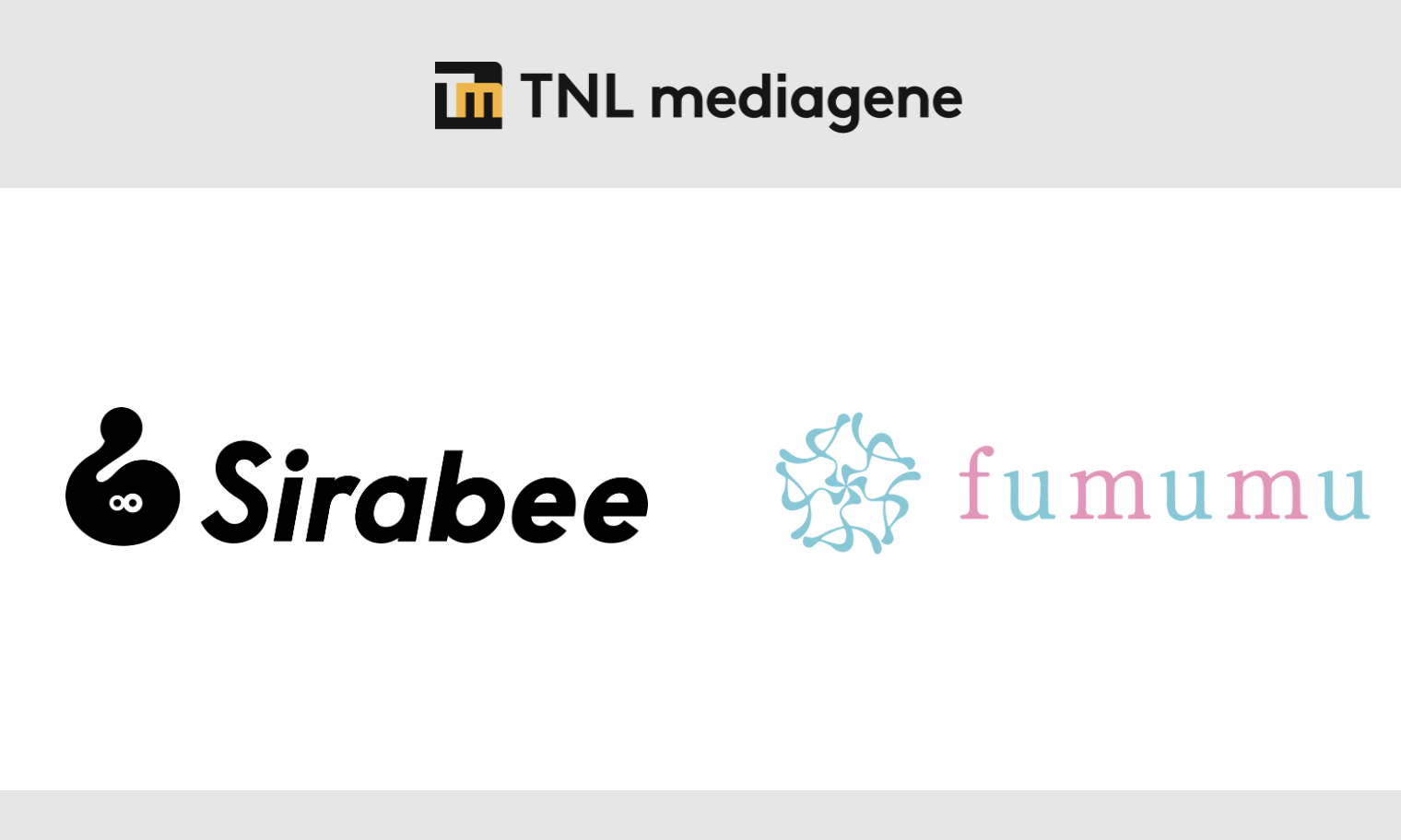 Mediagene Inc. of TNL Mediagene's Group Company Has Announced the Business Acquisition of "Sirabee" and "fumumu"