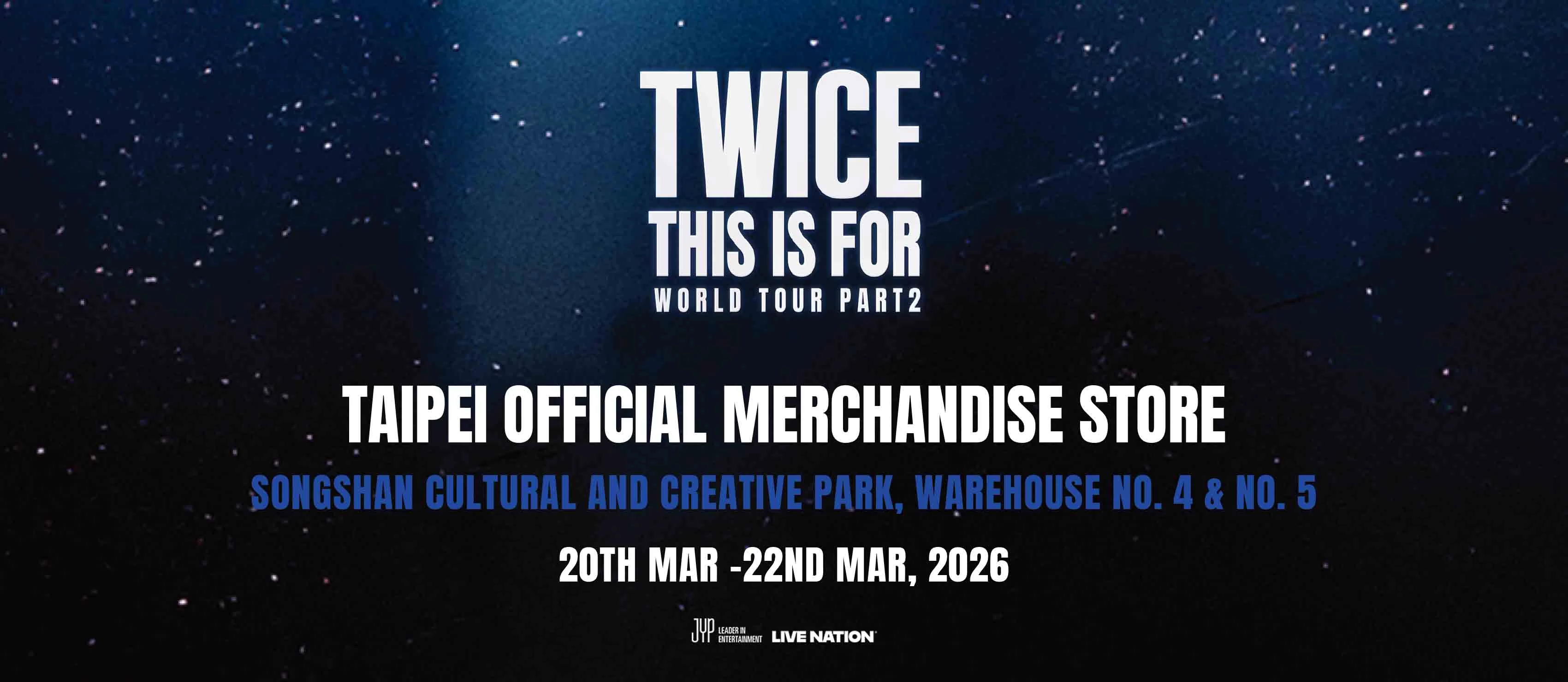 在正式開唱前,除了官方快閃店外(3/14 - 3/23),Live Nation Taiwan 再次宣布打造僅為期三天的官方周邊店 「TWICE<THIS IS FOR>WORLD TOUR IN TAIPEI OFFICIAL MERCHANDISE STORE 官方周邊店」。