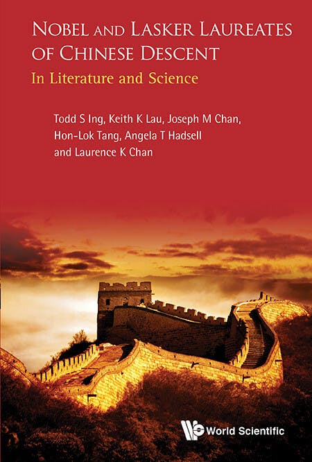 &lt;I&gt;Nobel and Lasker Laureates of Chinese Descent in Literature and Science&lt;/I&gt;介紹百年來15&nbsp;位科學及文學諾貝爾獎、Lasker獎及Wolf獎的華人/中國人得獎者。（World Scientific）