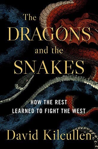 &lt;I&gt;The Dragons and the Snakes: How the Rest Learned to Fight the West&lt;/I&gt;書影。（Amazon圖片）